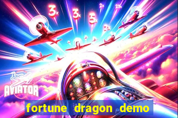 fortune dragon demo ganho certo